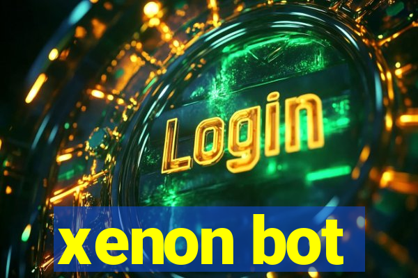 xenon bot